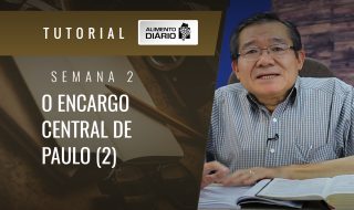 Alimento Diário A ideia central das epistolas de Paulo – Mensagem 2 – Tutorial