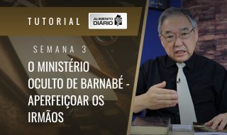 Alimento Diário A ideia central das epistolas de Paulo – Mensagem 3 – Tutorial