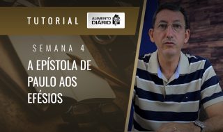 Alimento Diário A ideia central das epistolas de Paulo – Mensagem 4 – Tutorial