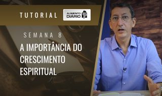 Alimento Diário A ideia central das epistolas de Paulo – Mensagem 8 – Tutorial