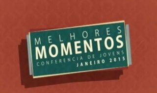 Trecho dos melhores momentos da conferência de jovens – Jan/2015