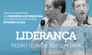 Palestra: O exercício da liderança na Igreja – Pedro Dong e Jobson Lima