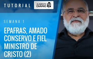 Alimento Diário Colossenses mensagem 9 – Tutorial