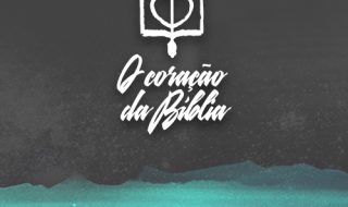 Tabela de Correspondência entre as Semanas do Alimento Diário e as Mensagens de Áudio/Vídeo – Série: O Coração da Bíblia
