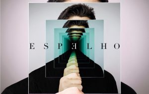 288 – Aviso sobre o lançamento do novo EP Espelho, na Conferência de Jovens Janeiro 2019