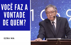 Você faz a vontade de quem?