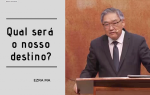 Qual será o nosso destino?